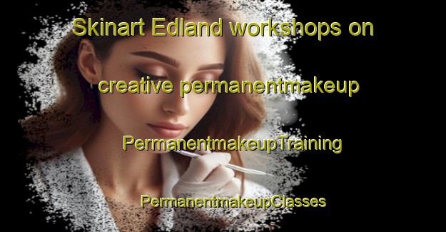 Skinart Edland workshops on creative permanentmakeup | #PermanentmakeupTraining #PermanentmakeupClasses #SkinartTraining-Norway