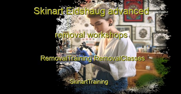 Skinart Eidshaug advanced removal workshops | #RemovalTraining #RemovalClasses #SkinartTraining-Norway