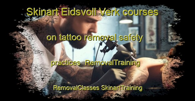 Skinart Eidsvoll Verk courses on tattoo removal safety practices | #RemovalTraining #RemovalClasses #SkinartTraining-Norway