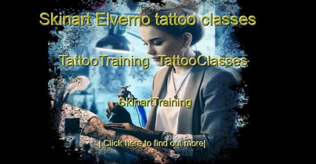 Skinart Elvemo tattoo classes | TattooTraining | TattooClasses | SkinartTraining-Norway