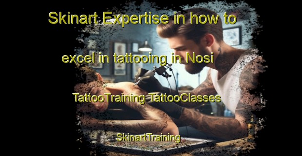 Skinart Expertise in how to excel in tattooing in Nosi | #TattooTraining #TattooClasses #SkinartTraining-Norway