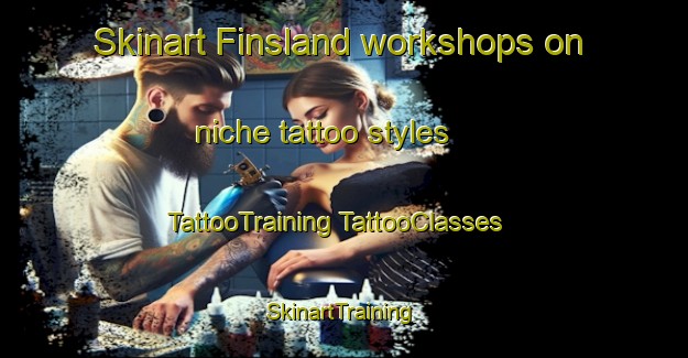 Skinart Finsland workshops on niche tattoo styles | #TattooTraining #TattooClasses #SkinartTraining-Norway