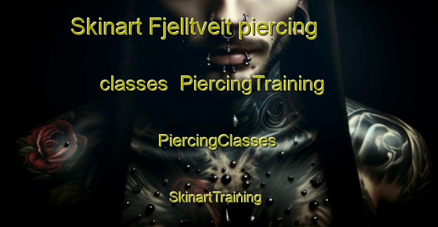 Skinart Fjelltveit piercing classes | #PiercingTraining #PiercingClasses #SkinartTraining-Norway