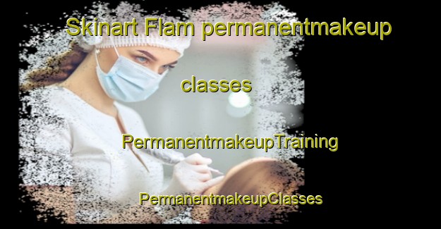 Skinart Flam permanentmakeup classes | #PermanentmakeupTraining #PermanentmakeupClasses #SkinartTraining-Norway