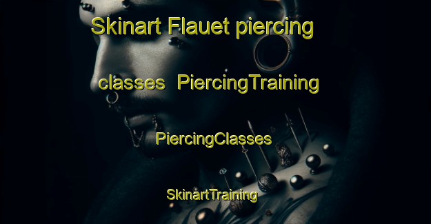 Skinart Flauet piercing classes | #PiercingTraining #PiercingClasses #SkinartTraining-Norway