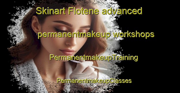 Skinart Flotene advanced permanentmakeup workshops | #PermanentmakeupTraining #PermanentmakeupClasses #SkinartTraining-Norway