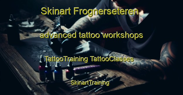 Skinart Frognerseteren advanced tattoo workshops | #TattooTraining #TattooClasses #SkinartTraining-Norway