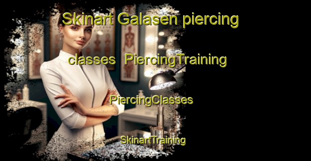 Skinart Galasen piercing classes | PiercingTraining | PiercingClasses | SkinartTraining-Norway