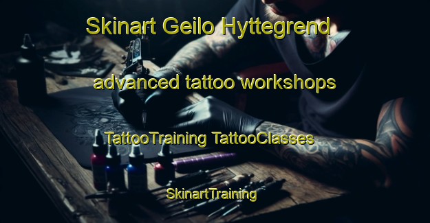 Skinart Geilo Hyttegrend advanced tattoo workshops | #TattooTraining #TattooClasses #SkinartTraining-Norway