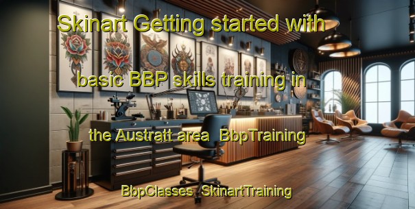 Skinart Getting started with basic BBP skills training in the Austratt area | BbpTraining | BbpClasses | SkinartTraining-Norway