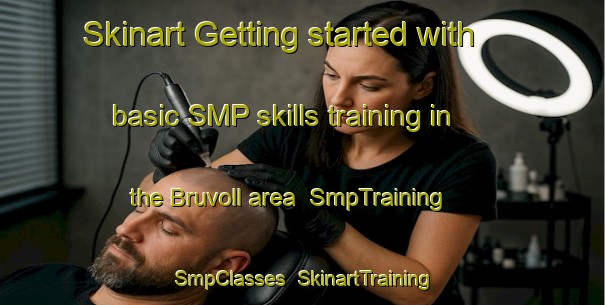 Skinart Getting started with basic SMP skills training in the Bruvoll area | SmpTraining | SmpClasses | SkinartTraining-Norway
