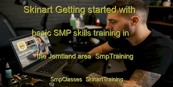 Skinart Getting started with basic SMP skills training in the Jemtland area | SmpTraining | SmpClasses | SkinartTraining-Norway