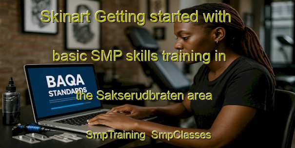 Skinart Getting started with basic SMP skills training in the Sakserudbraten area | SmpTraining | SmpClasses | SkinartTraining-Norway
