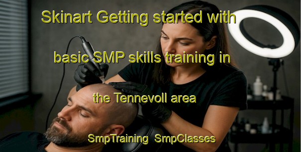 Skinart Getting started with basic SMP skills training in the Tennevoll area | SmpTraining | SmpClasses | SkinartTraining-Norway