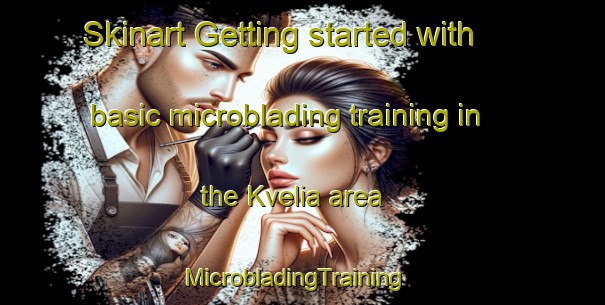 Skinart Getting started with basic microblading training in the Kvelia area | MicrobladingTraining | MicrobladingClasses | SkinartTraining-Norway