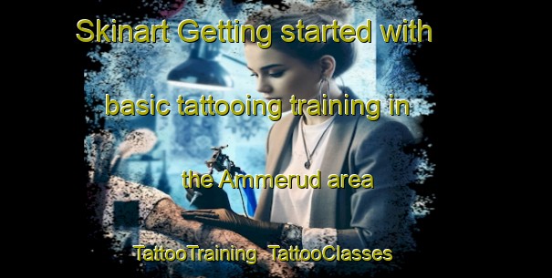 Skinart Getting started with basic tattooing training in the Ammerud area | TattooTraining | TattooClasses | SkinartTraining-Norway