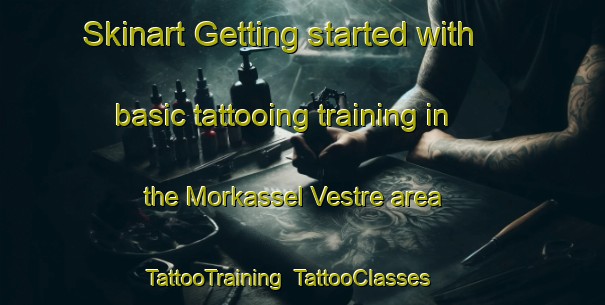 Skinart Getting started with basic tattooing training in the Morkassel Vestre area | TattooTraining | TattooClasses | SkinartTraining-Norway