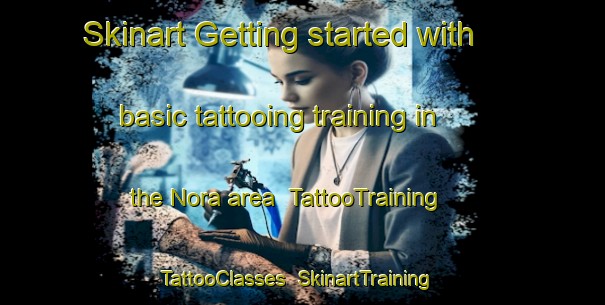 Skinart Getting started with basic tattooing training in the Nora area | TattooTraining | TattooClasses | SkinartTraining-Norway