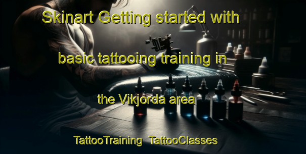 Skinart Getting started with basic tattooing training in the Vikjorda area | TattooTraining | TattooClasses | SkinartTraining-Norway