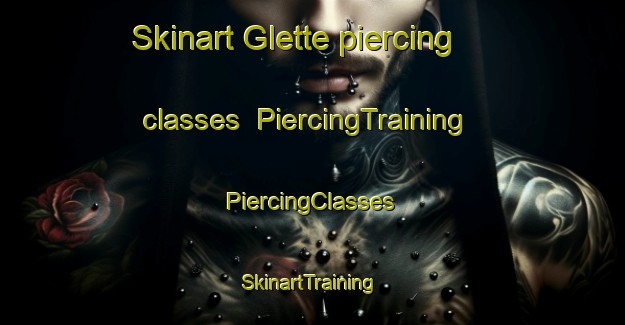 Skinart Glette piercing classes | #PiercingTraining #PiercingClasses #SkinartTraining-Norway