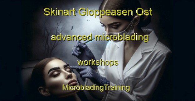 Skinart Gloppeasen Ost advanced microblading workshops | #MicrobladingTraining #MicrobladingClasses #SkinartTraining-Norway