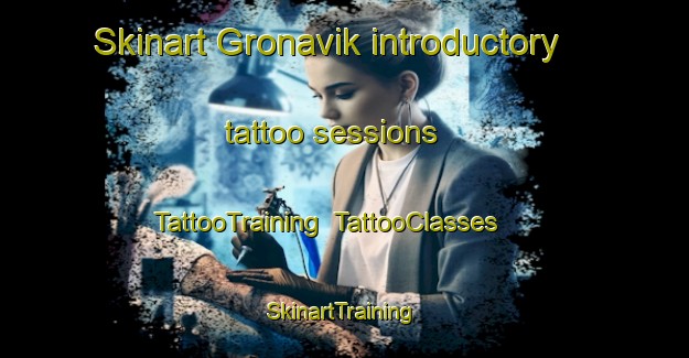 Skinart Gronavik introductory tattoo sessions | TattooTraining | TattooClasses | SkinartTraining-Norway