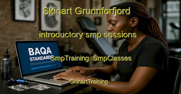 Skinart Grunnforfjord introductory smp sessions | SmpTraining | SmpClasses | SkinartTraining-Norway