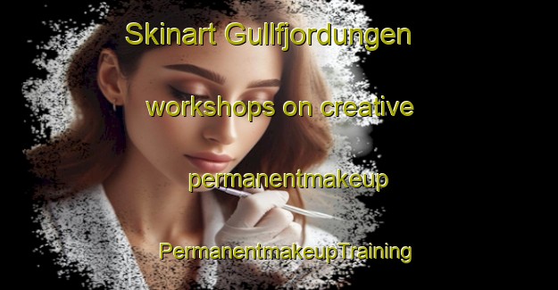 Skinart Gullfjordungen workshops on creative permanentmakeup | PermanentmakeupTraining | PermanentmakeupClasses | SkinartTraining-Norway