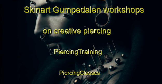 Skinart Gumpedalen workshops on creative piercing | PiercingTraining | PiercingClasses | SkinartTraining-Norway