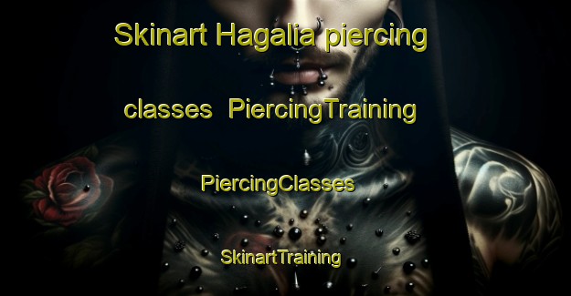 Skinart Hagalia piercing classes | PiercingTraining | PiercingClasses | SkinartTraining-Norway