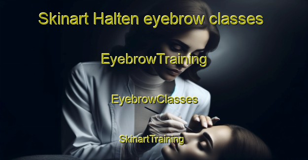 Skinart Halten eyebrow classes | EyebrowTraining | EyebrowClasses | SkinartTraining-Norway