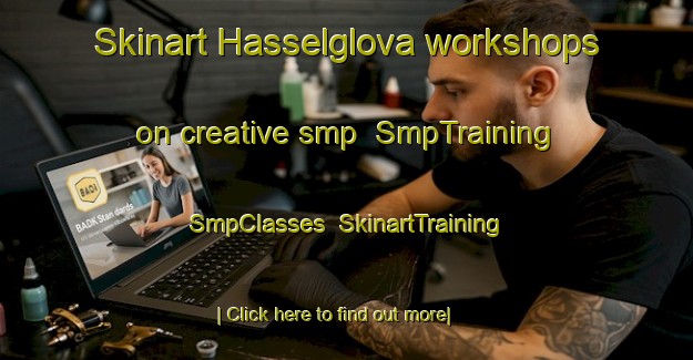 Skinart Hasselglova workshops on creative smp | SmpTraining | SmpClasses | SkinartTraining-Norway