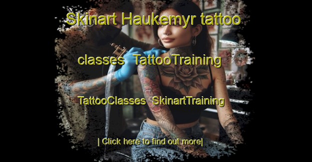Skinart Haukemyr tattoo classes | TattooTraining | TattooClasses | SkinartTraining-Norway