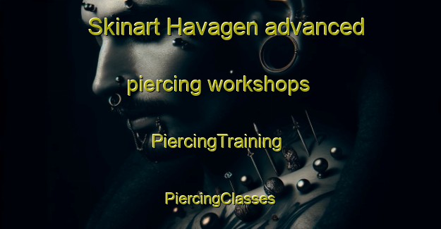 Skinart Havagen advanced piercing workshops | #PiercingTraining #PiercingClasses #SkinartTraining-Norway