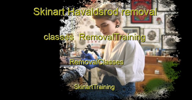 Skinart Havaldsrod removal classes | RemovalTraining | RemovalClasses | SkinartTraining-Norway