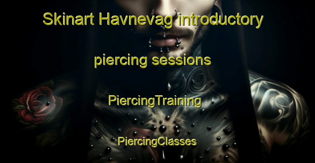 Skinart Havnevag introductory piercing sessions | #PiercingTraining #PiercingClasses #SkinartTraining-Norway