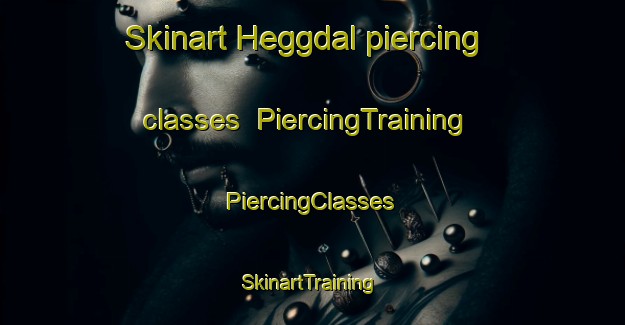 Skinart Heggdal piercing classes | #PiercingTraining #PiercingClasses #SkinartTraining-Norway