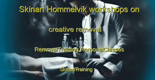 Skinart Hommelvik workshops on creative removal | #RemovalTraining #RemovalClasses #SkinartTraining-Norway