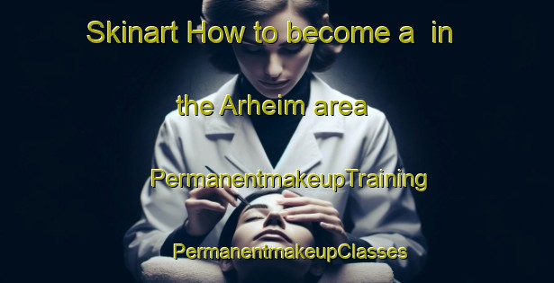 Skinart How to become a  in the Arheim area | #PermanentmakeupTraining #PermanentmakeupClasses #SkinartTraining-Norway