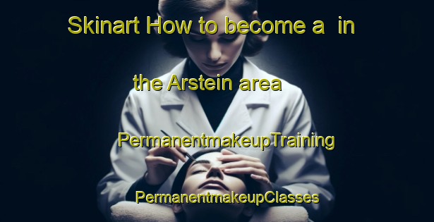 Skinart How to become a  in the Arstein area | #PermanentmakeupTraining #PermanentmakeupClasses #SkinartTraining-Norway