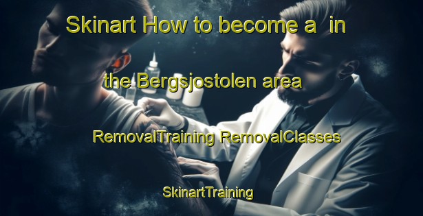 Skinart How to become a  in the Bergsjostolen area | #RemovalTraining #RemovalClasses #SkinartTraining-Norway