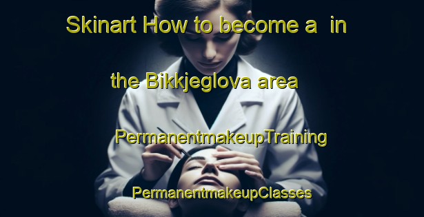 Skinart How to become a  in the Bikkjeglova area | #PermanentmakeupTraining #PermanentmakeupClasses #SkinartTraining-Norway