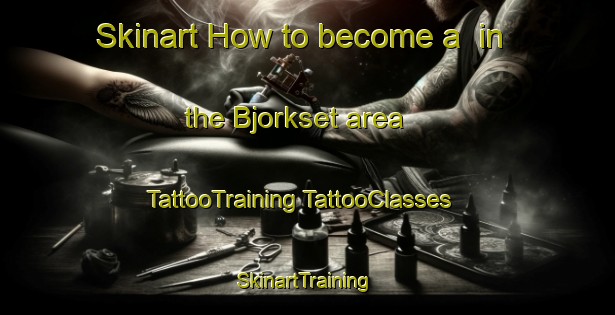 Skinart How to become a  in the Bjorkset area | #TattooTraining #TattooClasses #SkinartTraining-Norway