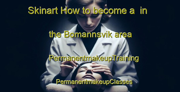 Skinart How to become a  in the Bomannsvik area | #PermanentmakeupTraining #PermanentmakeupClasses #SkinartTraining-Norway