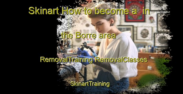 Skinart How to become a  in the Borre area | #RemovalTraining #RemovalClasses #SkinartTraining-Norway