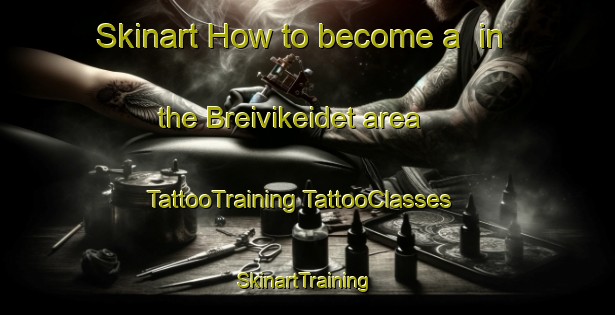 Skinart How to become a  in the Breivikeidet area | #TattooTraining #TattooClasses #SkinartTraining-Norway