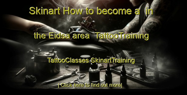 Skinart How to become a  in the Eidsa area | #TattooTraining #TattooClasses #SkinartTraining-Norway