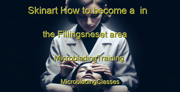 Skinart How to become a  in the Fillingsneset area | #MicrobladingTraining #MicrobladingClasses #SkinartTraining-Norway