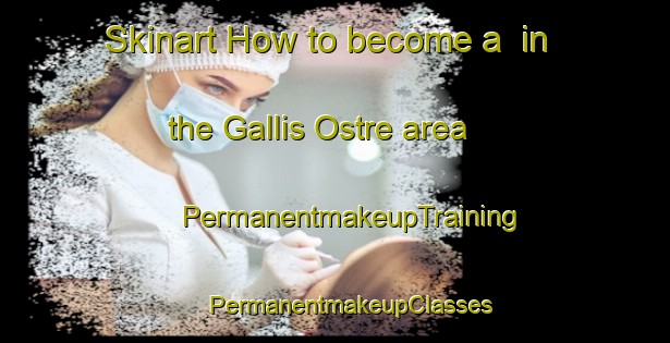 Skinart How to become a  in the Gallis Ostre area | #PermanentmakeupTraining #PermanentmakeupClasses #SkinartTraining-Norway