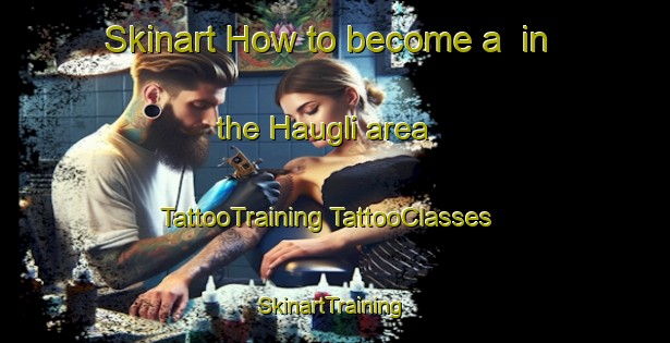 Skinart How to become a  in the Haugli area | #TattooTraining #TattooClasses #SkinartTraining-Norway